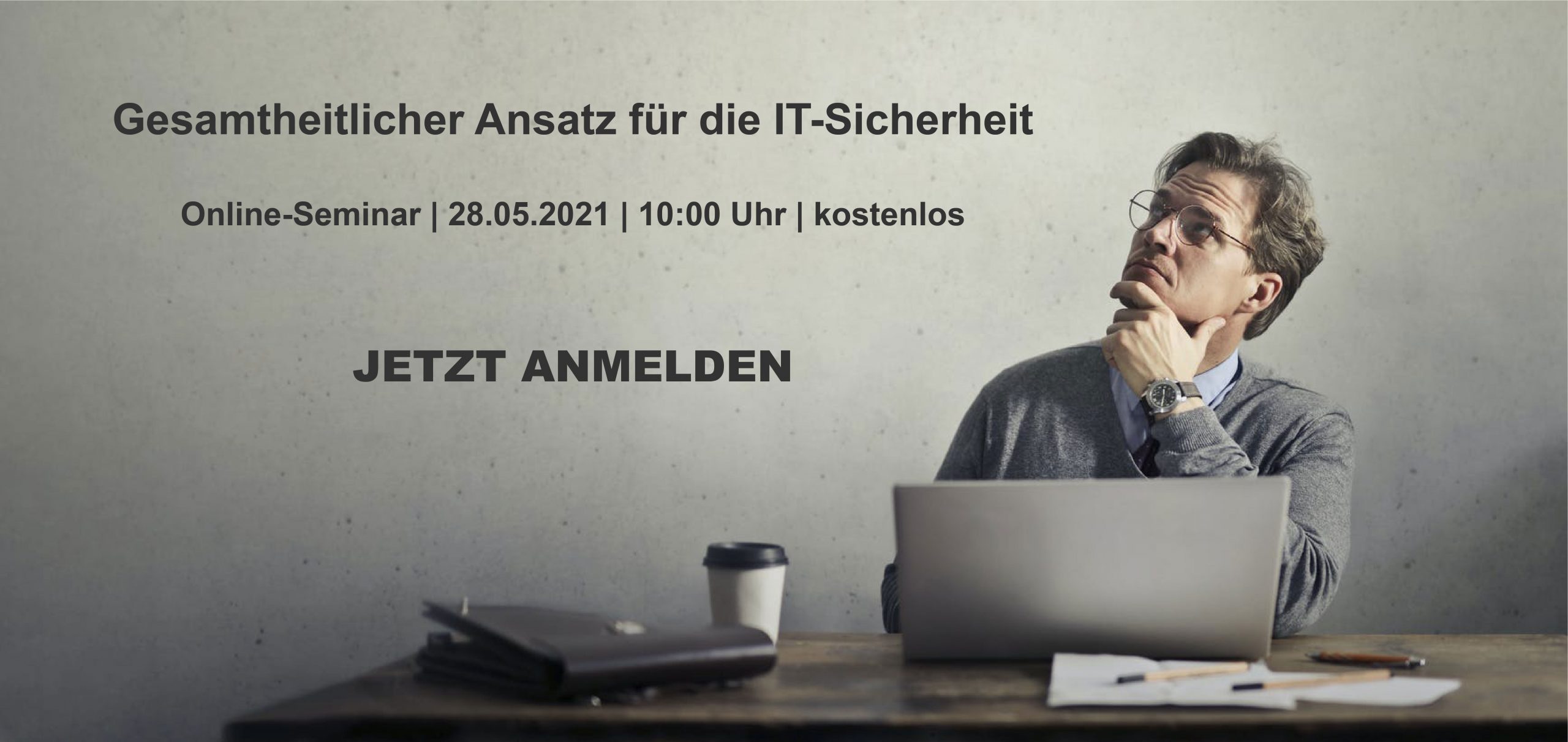 Gesamtheitlicher Ansatz für die IT-Sicherheit